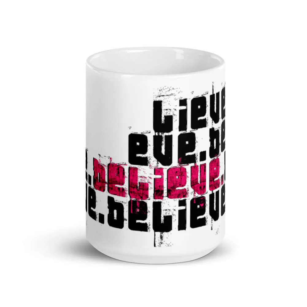 Believe - The Mug