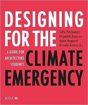 Designing for the Climate Emergency: A Guide for Architecture Students