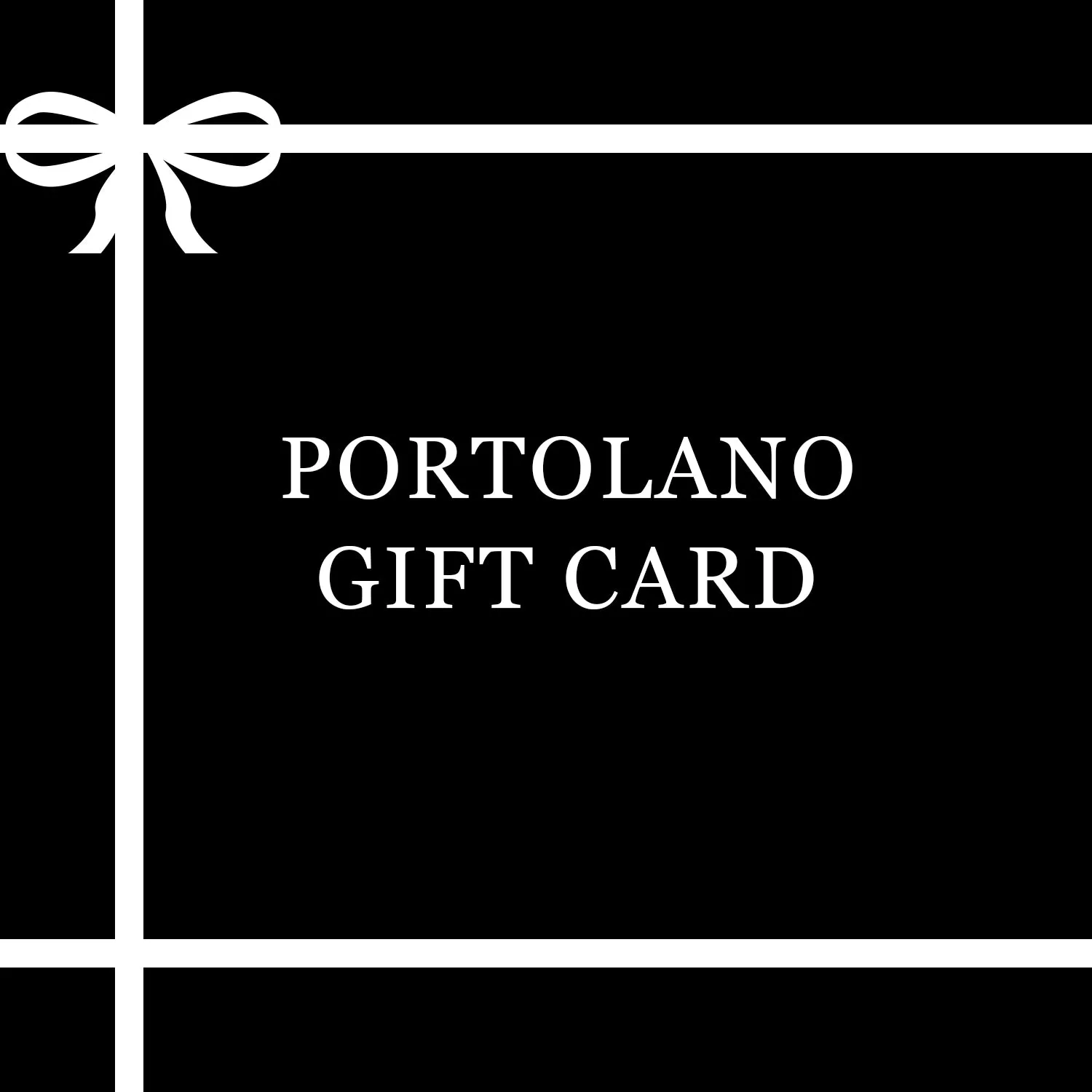 PORTOLANO GIFT CARD