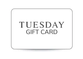 Tuesday Gift Card